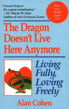 Paperback Dragon Doesn't Live Here Anymore: Living Fully, Loving Freely Book