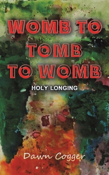 Paperback Womb to Tomb to Womb Book