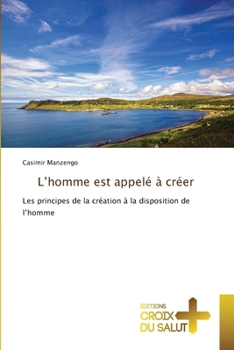 Paperback L'homme est appelé à créer [French] Book