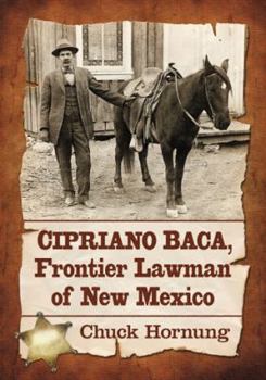 Paperback Cipriano Baca, Frontier Lawman of New Mexico Book