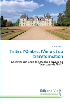 Paperback Tintin, l'Ombre, l'Âme et sa transformation [French] Book