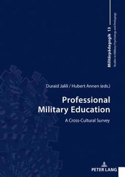 Hardcover Professional Military Education: A Cross-Cultural Survey Book