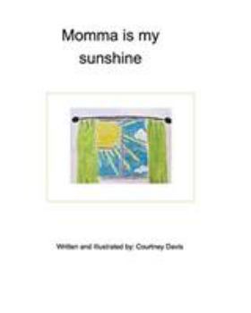 Paperback Momma is my sunshine Book