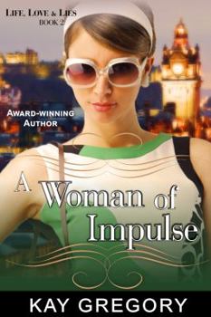Paperback A Woman of Impulse (Life, Love and Lies Series, Book 2) Book