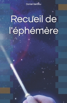 Paperback Recueil de l'éphémère [French] Book