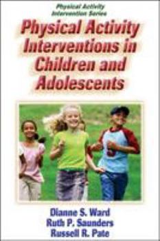 Paperback Physical Activity Interventions in Children and Adolescents Book