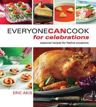 Paperback Everyone Can Cook for Celebrations: Seasonal Recipes for Festive Occasions Book