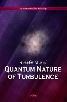 Hardcover Quantum Nature of Turbulence (Physics Research and Technology) Book