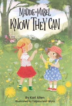 Hardcover Maddie and Mabel Know They Can: Book 3 Book