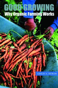 Paperback Good Growing: Why Organic Farming Works Book