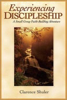 Paperback Experiencing Discipleship: A Small Group Faith-Building Adventure Book