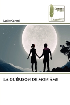 Paperback La guérison de mon âme [French] Book