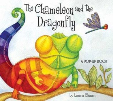 Hardcover The Chameleon and the Dragonfly: A Pop-Up Book