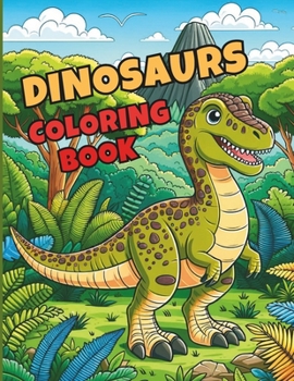 Paperback Dinosaurs Coloring Book: 50 Dinosaurs Illustrations for Kids 4-8 Book