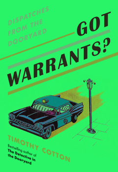 Hardcover Got Warrants?: Dispatches from the Dooryard Book