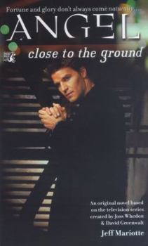 Close to the Ground - Book #3 of the Angel: Season 1