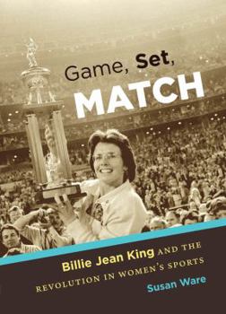 Hardcover Game, Set, Match: Billie Jean King and the Revolution in Women's Sports Book