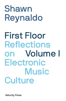 Paperback First Floor Volume 1: Reflections on Electronic Music Culture Book