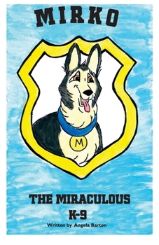 Paperback Mirko The Miraculous K-9 Book