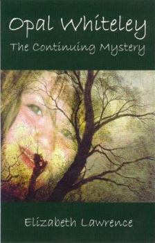 Hardcover Opal Whiteley: The Continuing Mystery Book