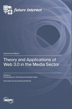 Hardcover Theory and Applications of Web 3.0 in the Media Sector Book