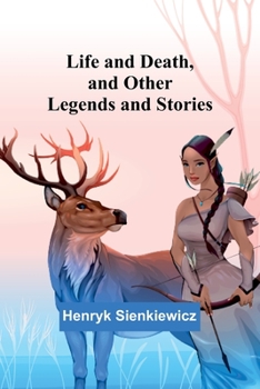 Paperback Life and Death, and Other Legends and Stories Book