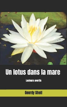 Paperback Un lotus dans la mare: Lecteurs avertis [French] Book