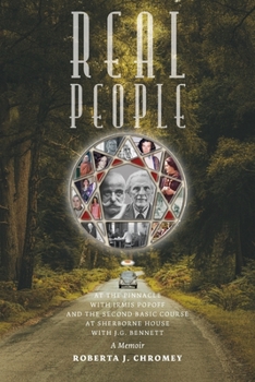 Paperback Real People: At the Pinnacle with Irmis Popoff and the Second Basic Course at Sherborne House with J.G. Bennett: A Memoir Book