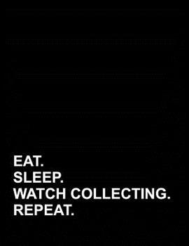 Paperback Eat Sleep Watch Collecting Repeat: Genkouyoushi Notebook Book