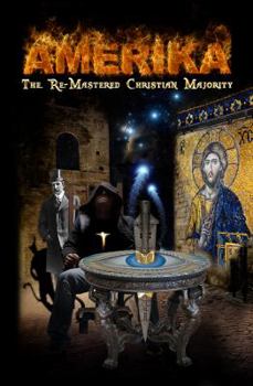 Kindle Edition AMERIKA: The Re-Mastered Christian Majority Book