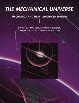 Paperback The Mechanical Universe: Mechanics and Heat Book