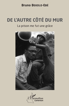 Paperback De l'autre côté du mur: La prison me fut une grâce [French] Book
