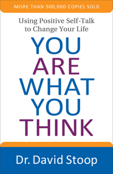 Paperback You Are What You Think: Using Positive Self-Talk to Change Your Life Book