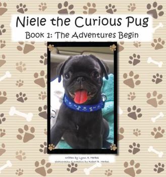 Hardcover Niele the Curious Pug: Book 1 - The Adventures Begin Book