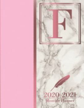 2020-2021 Monthly Planner: Letter F Rose Gold Pink Marble Monogram Planner January 2020 - December 2021 At A Glance 24 Month Dated Initial Diary (8.5” x 11”)