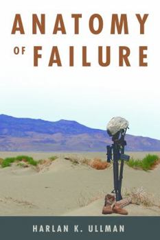 Hardcover Anatomy of Failure: Why America Loses Every War It Starts Book