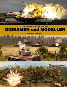 Paperback Ein Tutorial uber den Bau von DIORAMEN und MODELLEN [German] Book