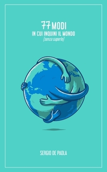 Paperback 77 Modi in cui Inquini il Mondo (senza saperlo) [Italian] Book