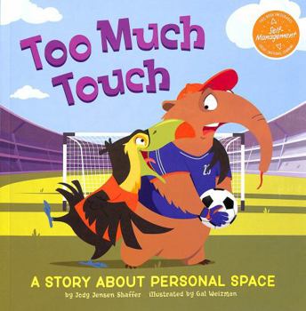 Paperback Too Much Touch: A Story About Personal Space (My Spectacular Self) Book