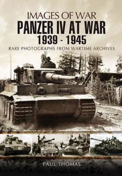 Panzer IV at War: 1939-1945 - Book  of the Images of War