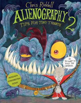 Hardcover Alienography 2: Tips for Tiny Tyrants Book