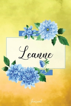 Paperback Leanne Journal: Blue Dahlia Flowers Personalized Name Journal/Notebook/Diary - Lined 6 x 9-inch size with 120 pages Book