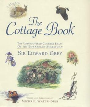 Paperback The Cottage Book: The Undiscovered Country Diary of an Edwardian Statesman Book