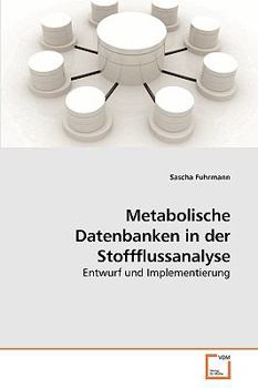 Paperback Metabolische Datenbanken in der Stoffflussanalyse [German] Book