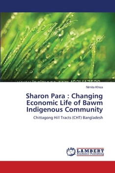 Paperback Sharon Para: Changing Economic Life of Bawm Indigenous Community Book