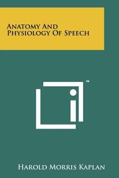 Paperback Anatomy And Physiology Of Speech Book