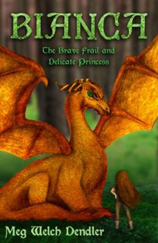 Hardcover Bianca: The Brave Frail and Delicate Princess Book