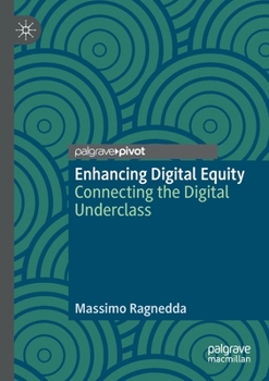 Paperback Enhancing Digital Equity: Connecting the Digital Underclass Book