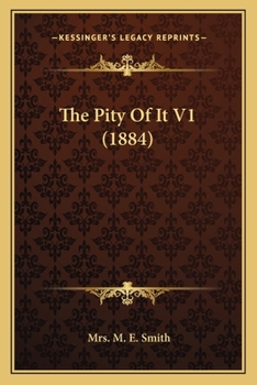 Paperback The Pity Of It V1 (1884) Book