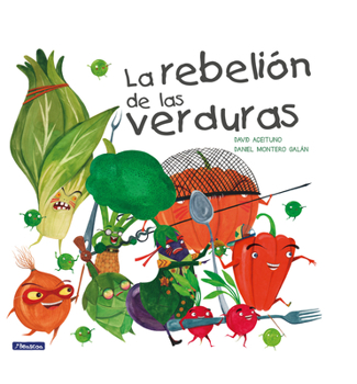 Hardcover La Rebelión de Las Verduras / The Vegetables Rebellion [Spanish] Book